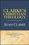 Clarke's Christian Theology